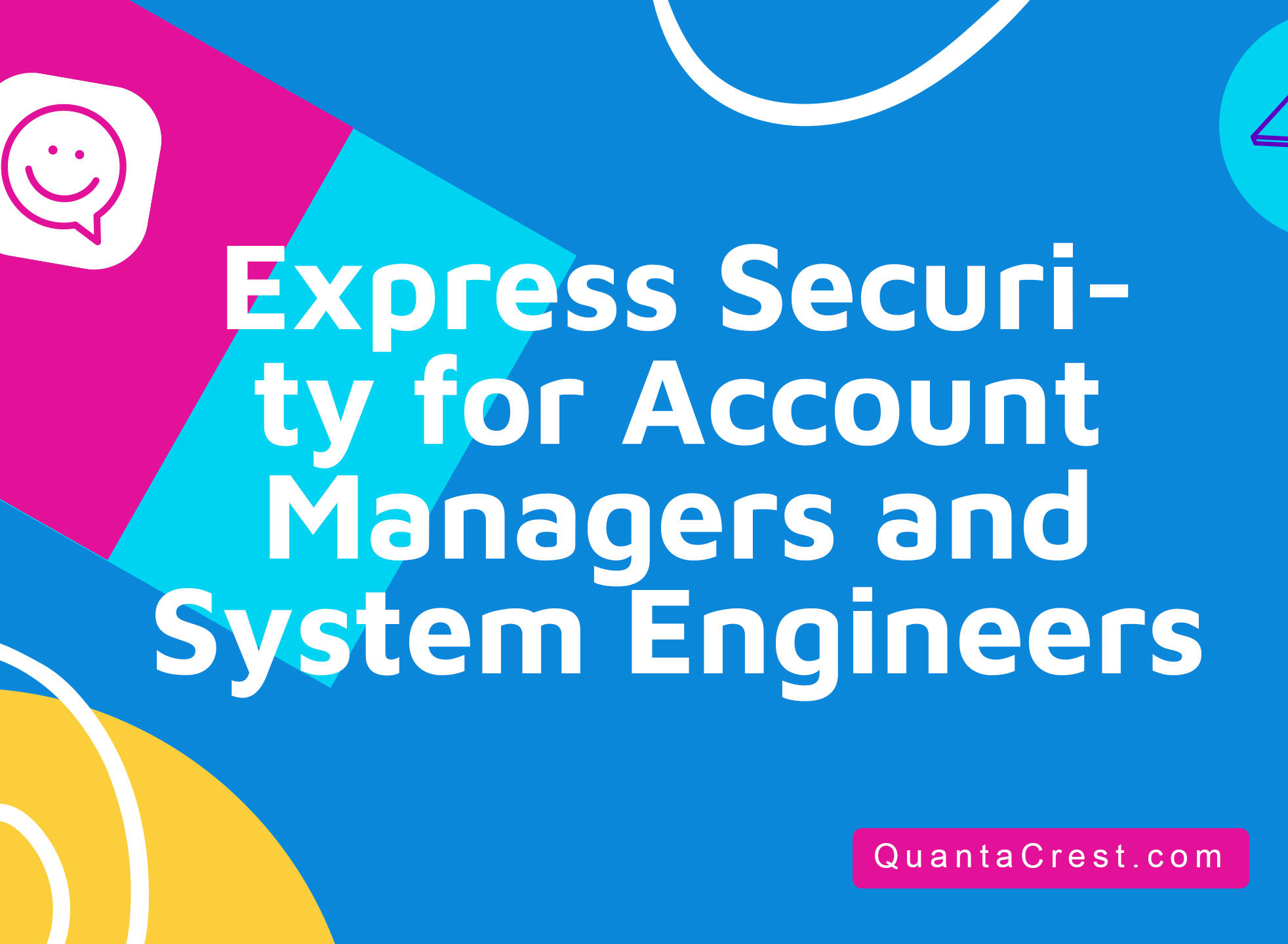 Express Security for Account Managers and System Engineers